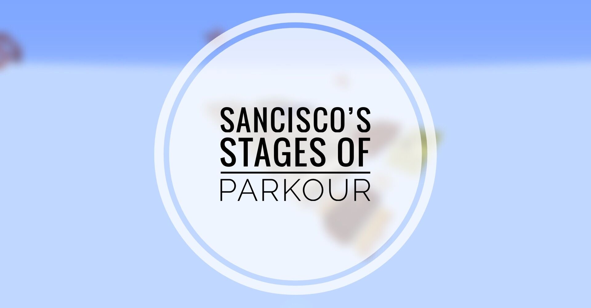 Descarca SanCisco's Stages of Parkour pentru Minecraft 1.14.1